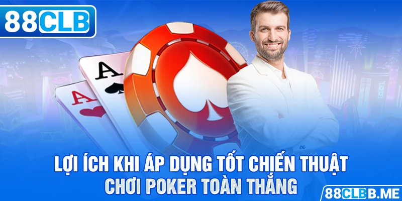 Lợi ích khi áp dụng chiến thuật poker