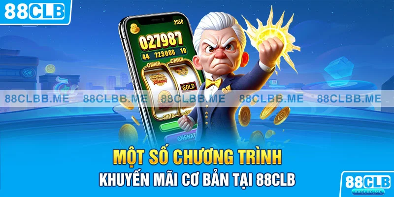 Một số chương trình khuyến mãi cơ bản tại 88CLB