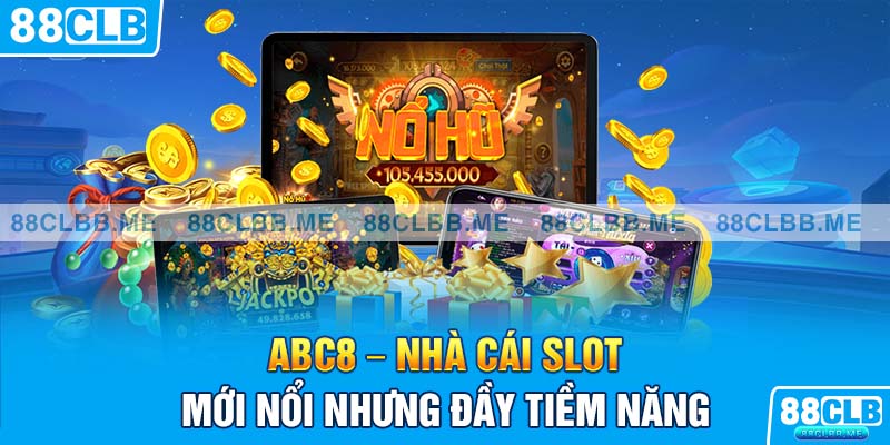 ABC8 là thương hiệu săn hũ danh giá