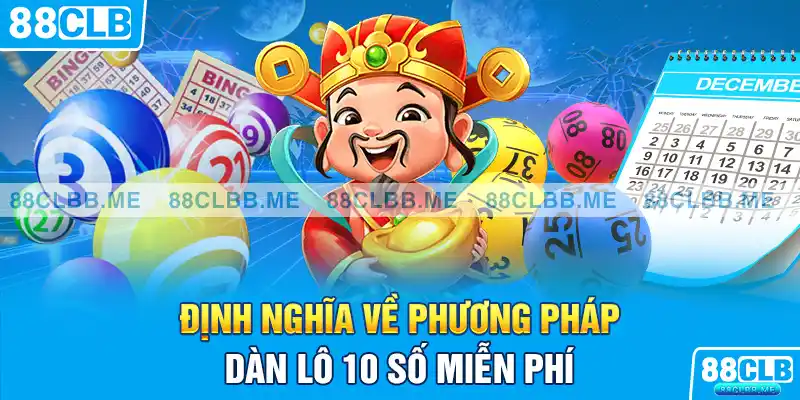 Định nghĩa về phương pháp dàn lô 10 số miễn phí