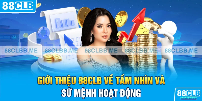 Giới thiệu 88CLB về tầm nhìn và sứ mệnh hoạt động