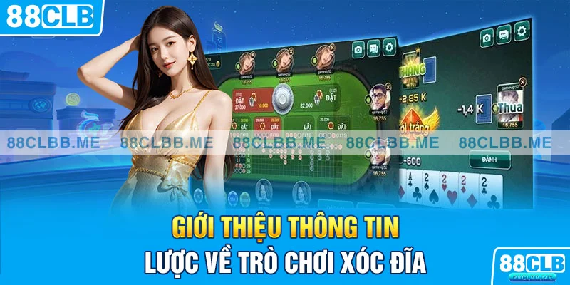 Giới thiệu thông tin sơ lược về trò chơi xóc đĩa