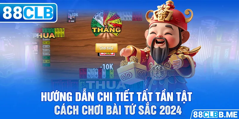 Hướng dẫn chi tiết tất tần tật cách chơi bài tứ sắc 2024