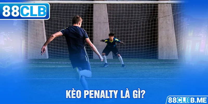 Kèo Penalty là gì?