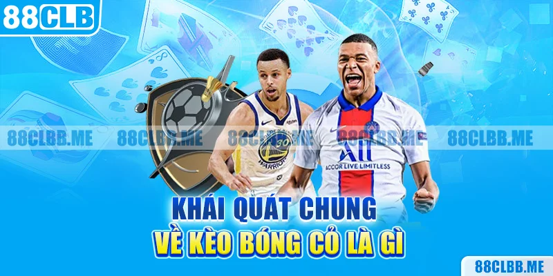 Khái quát chung về kèo bóng cỏ là gì