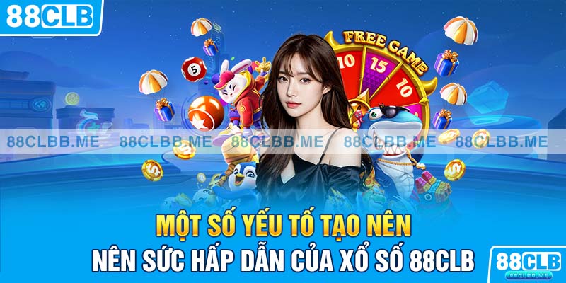 Một số yếu tố tạo nên sức hấp dẫn của chuyên mục xổ số 88CLB