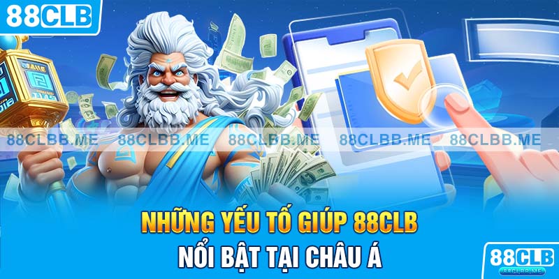 Những yếu tố giúp 88Clb nổi bật tại châu Á