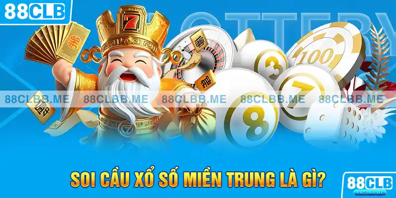 Soi cầu xổ số miền Trung là gì?