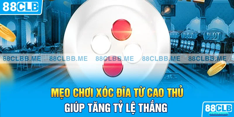 mẹo chơi xóc đĩa