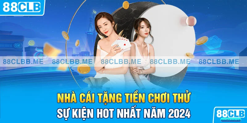 nhà cái tặng tiền chơi thử